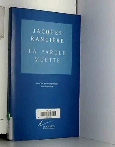 La parole muette: Essai sur les contradictions de la littérature
