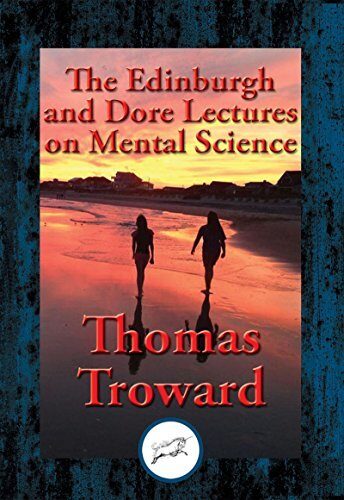 The Edinburgh and Dore Lectures on Mental Science: With Linked Table of Contents