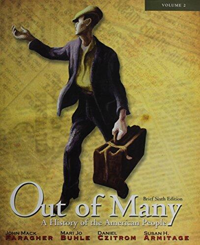 Out of Many: A History of the American People, Brief Edition, Volume 2 (Chapters 17-31) Plus the Sixties and NEW MyHistoryLab with eText