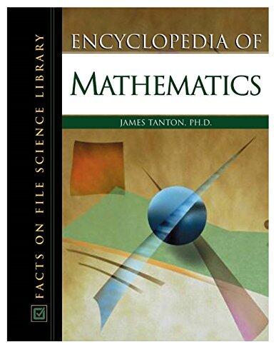 Encyclopedia of Mathematics: Facts on File Science Library : James Tanton