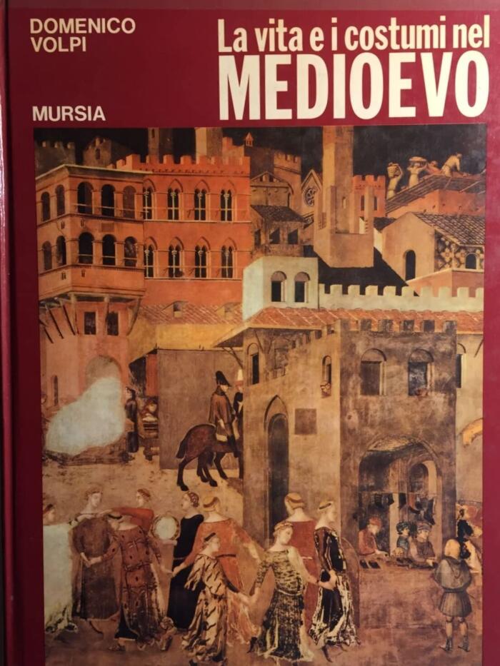 La Vita e I Costumi Nel Medioevo