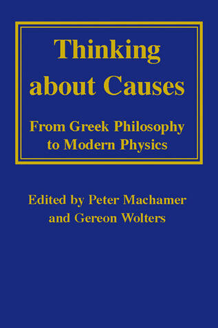 Thinking about Causes: From Greek Philosophy to Modern Physics