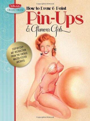 How to Draw & Paint Pin-ups & Glamour Girls
