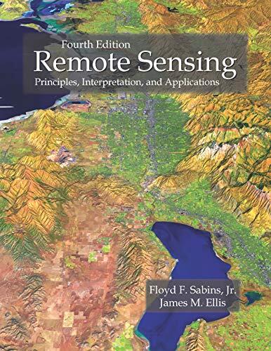 Remote Sensing: Principles, Interpretation, and Applications (Fourth Edition)