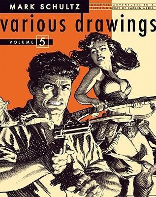 Mark Schultz (Various Drawings Volume Five)