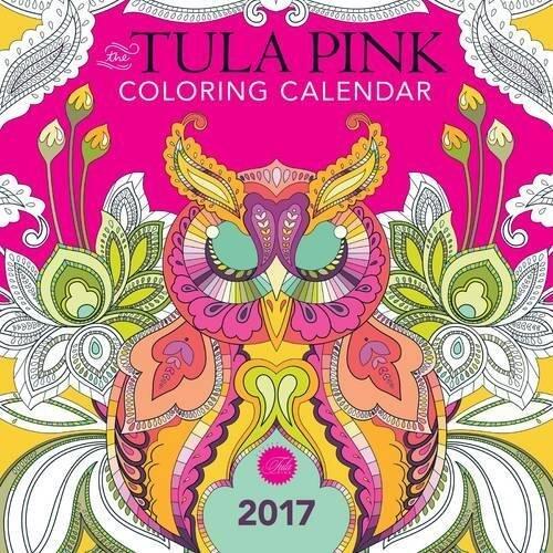The Tula Pink Coloring Calendar (2017)