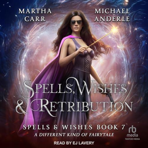 Spells, Wishes, & Retribution