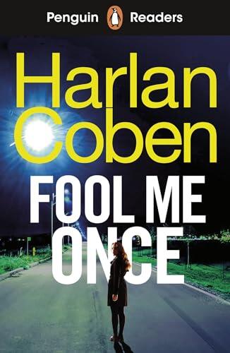 Penguin Readers Level 5: Fool Me Once (ELT Graded Reader): Abridged Edition