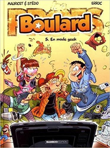 Boulard, T05 : En mode geek