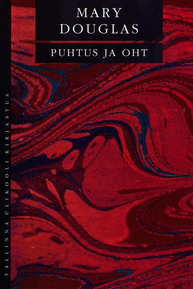 Puhtus ja oht: mõistete "rüvetus" ja "tabu" analüüs