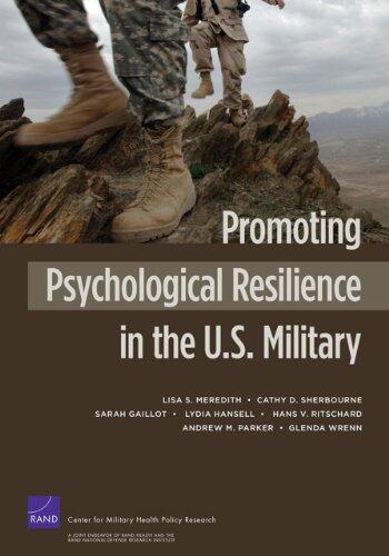Promoting Psychological Resilience in the U.S. Military