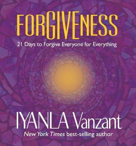 Forgiveness: 21 Days to Forgive Everyone for Everything