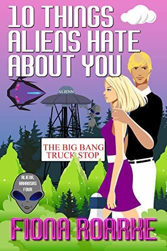 10 Things Aliens Hate About You