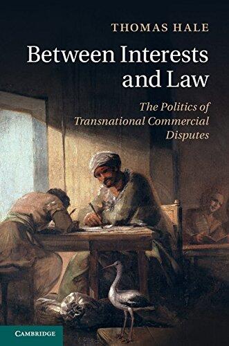 Between Interests and Law: The Politics of Commercial Disputes Under Private Institutions and Public Authority