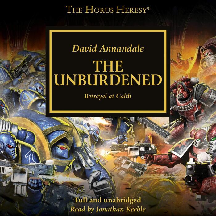 The Unburdened: The Horus Heresy Series