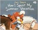 How I Spent My Summer Vacation