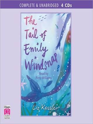 The Tail of Emily Windsnap: Emily Windsnap Series, Book 1