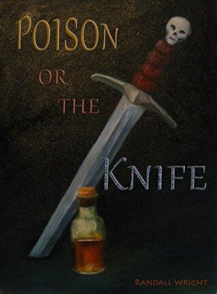 Poison or the Knife?