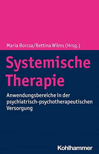Systemische Therapie: Anwendungsbereiche in der psychiatrisch-psychotherapeutischen Versorgung