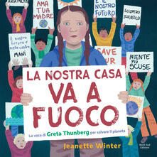 La nostra casa va a fuoco: La voce di Greta Thunberg per salvare il pianeta