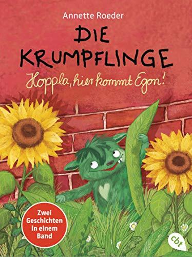Die Krumpflinge - Hoppla, hier kommt Egon!: Zwei Abenteuer in einem Band - Sammelband aus "Egon zieht ein!" (Bd. 1) und "Egon wird erwischt!"