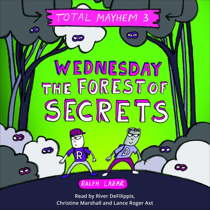 Wednesday: The Forest of Secrets: Total Mayhem, Book 3