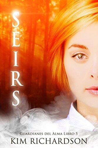 Seirs (Guardianes Del Alma nº 5)