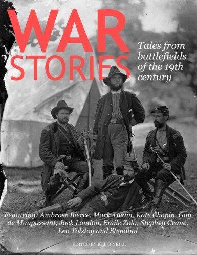 War Stories: Classic Tales from 19th Century Battlefields