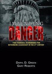 Impending Danger: The Federal Handbook for Rethinking Leadership in the 21st Century