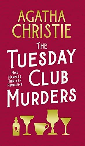 NEW-THE TUESDAY CLUB MURDERS: Miss Marple’s Thirteen Problems [Special edition]