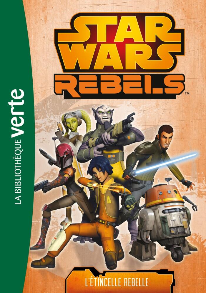 Star Wars : Rebels 02 : L'Etincelle Rebelle