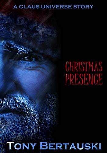 Christmas Presence: A Prequel to the Claus Universe
