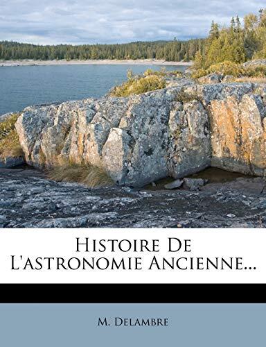 Histoire De L'astronomie Ancienne...