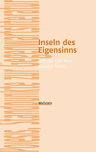 Inseln des Eigensinns: Beiträge zum Werk Annette Pehnts (Poiesis. Standpunkte zur Gegenwartsliteratur 9)