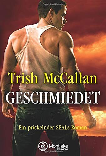 Geschmiedet im Feuer