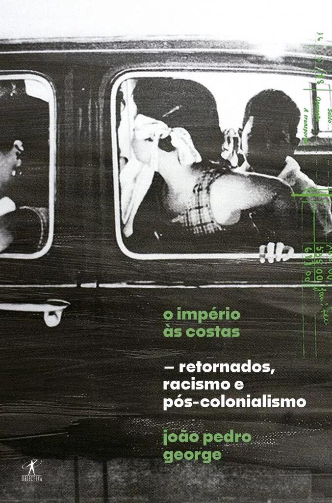O império às costas: Retornados, racismo e pós-colonialismo