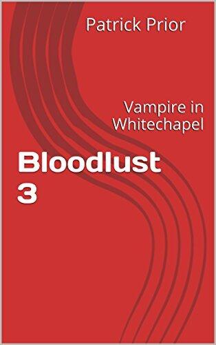 Bloodlust 3: Vampire in Whitechapel