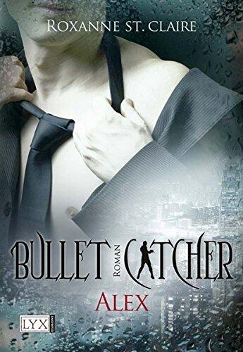 Bullet Catcher: Alex