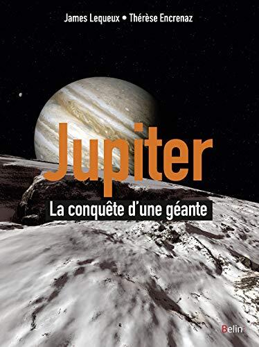 Jupiter: La conquête d'une planète géante