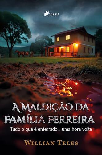 A Maldição da Família Ferreira: Tudo o que é enterrado… uma hora volta
