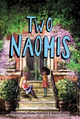 Two Naomis: A Realistic Story About Building Sisterhood and Redefining Family for Children