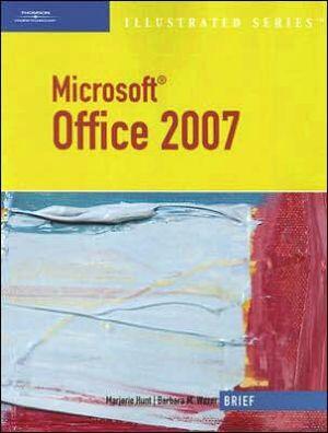Microsoft Office 2007: Illustrated Brief (Office 2007)