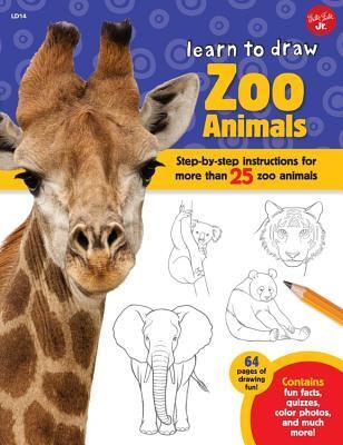 Learn to Draw Zoo Animals: Step-by-Step Instructions for More Than 25 Zoo Animals