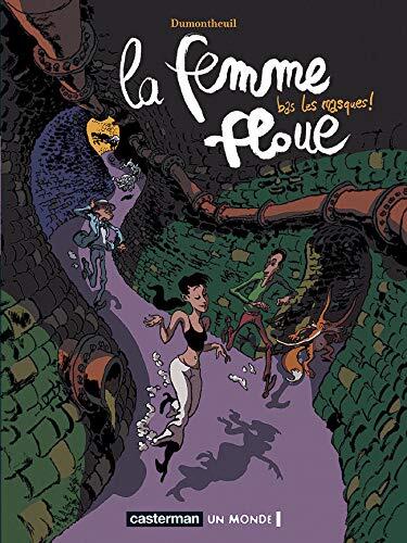 La femme floue: Bas les masques!