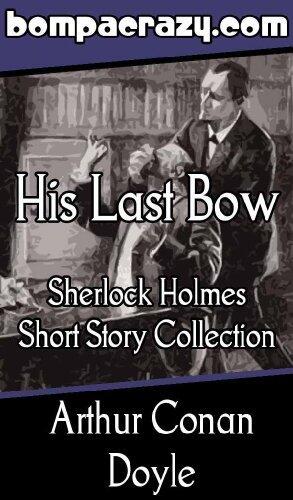 His Last Bow: Sherlock Holmes Short Story Collection