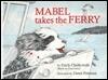 Mabel takes the ferry: