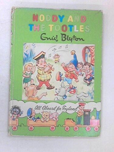 Noddy and the Tootles