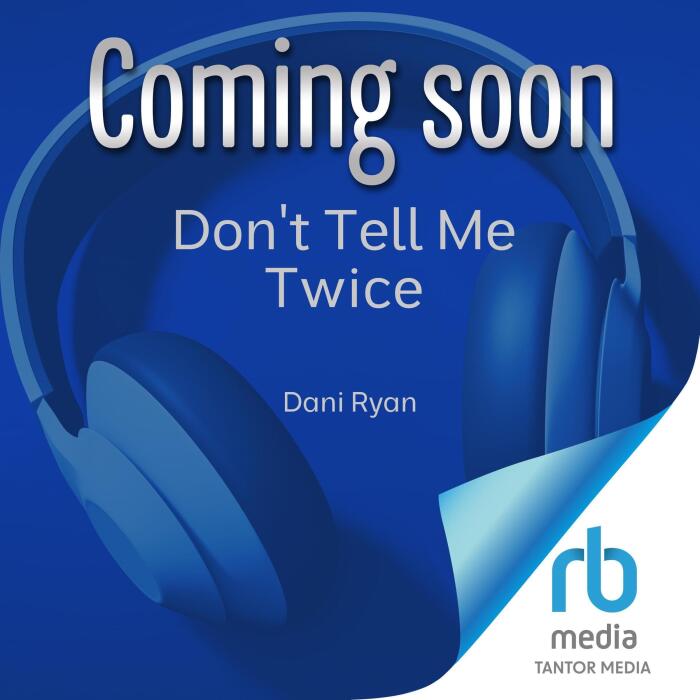 Don't Tell Me Twice: The Morelli Sisters, Book 1