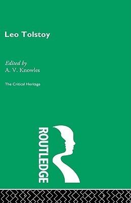 Count Leo Nikolaevich Tolstoy: The Critical Heritage