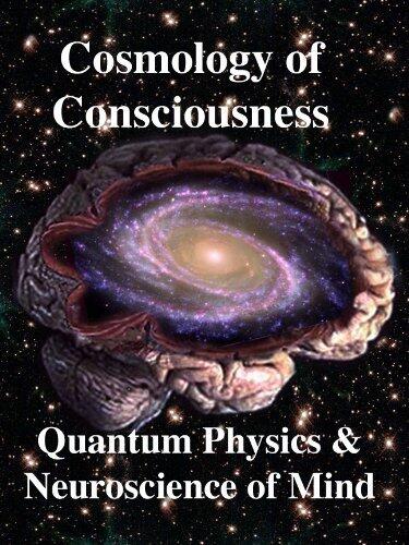 Cosmology of Consciousness: Quantum Physics & Neuroscience of Mind